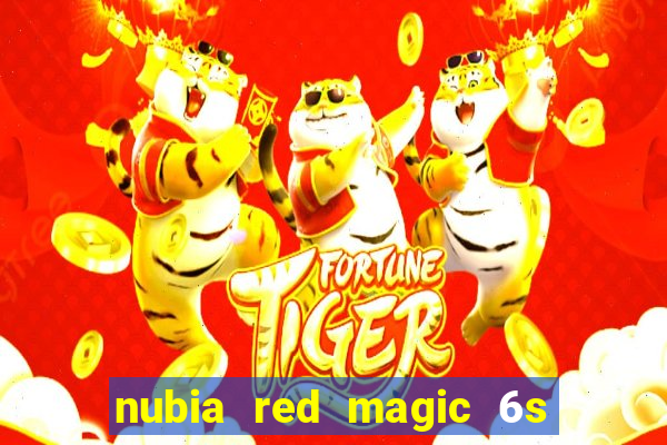 nubia red magic 6s pro antutu